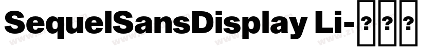 SequelSansDisplay Li字体转换